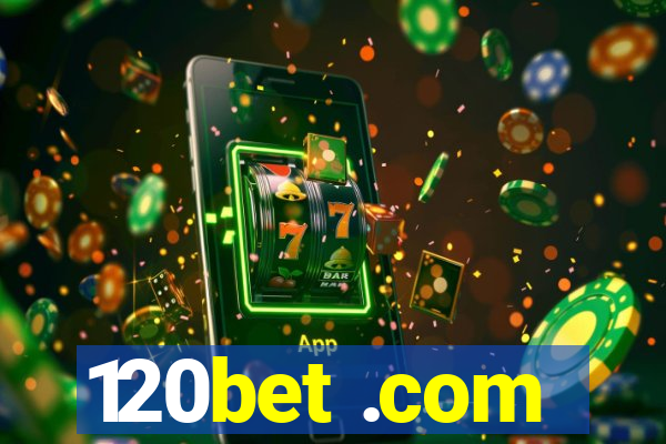 120bet .com